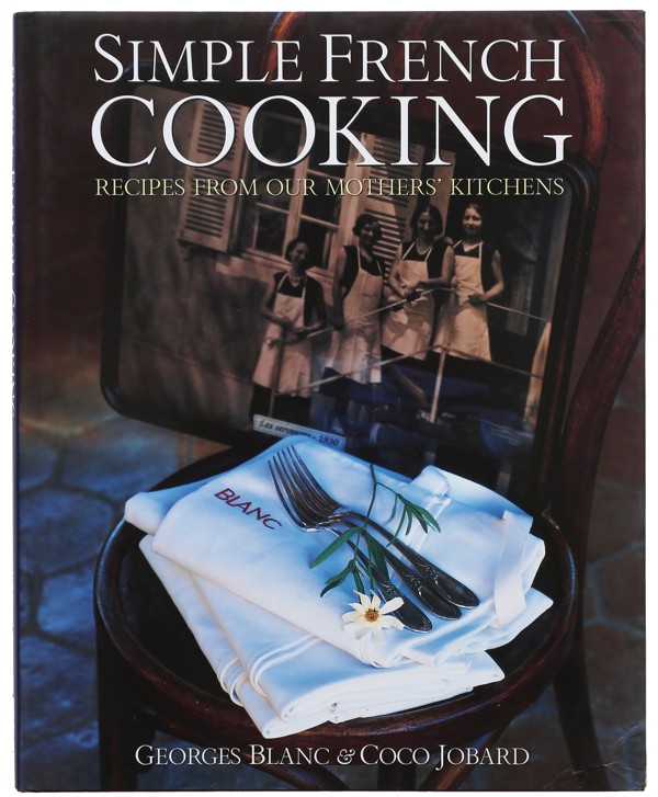 Simple French Cooking A Cookbook That Pays Tribute To The mothers Of 