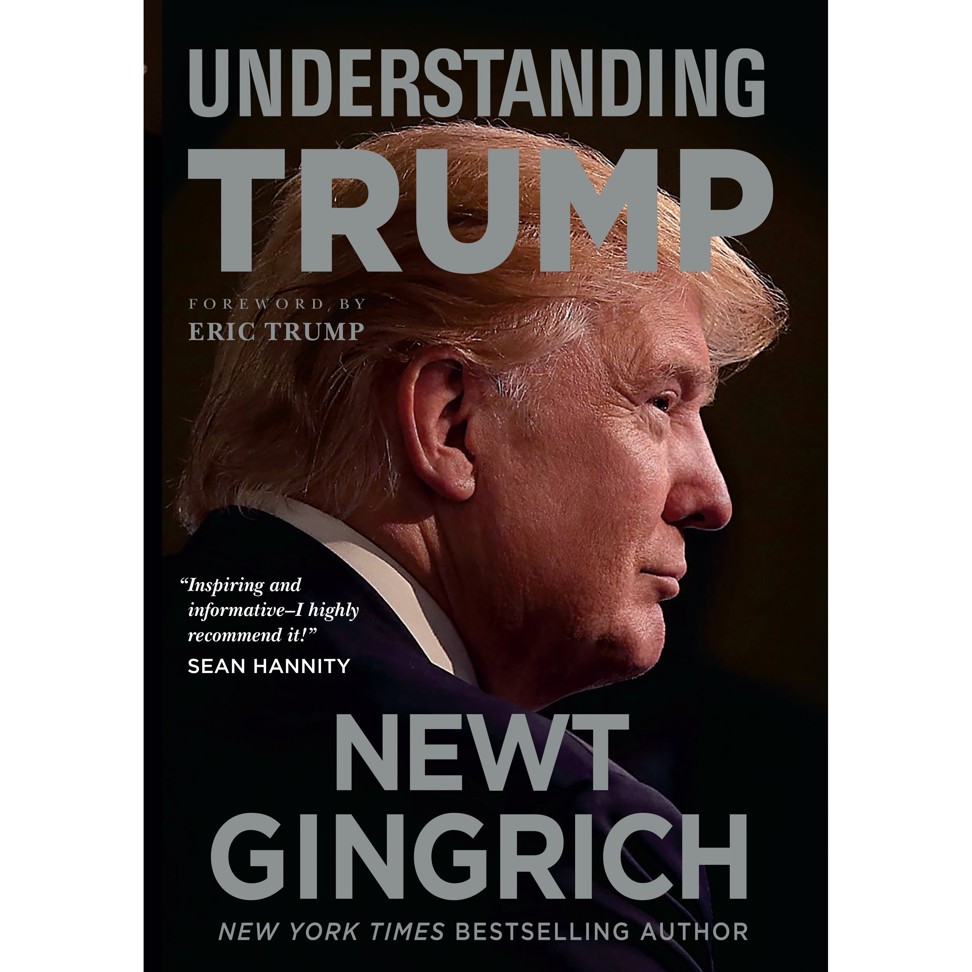 Understanding Trump by Newt Gingrich and Eric Trump.