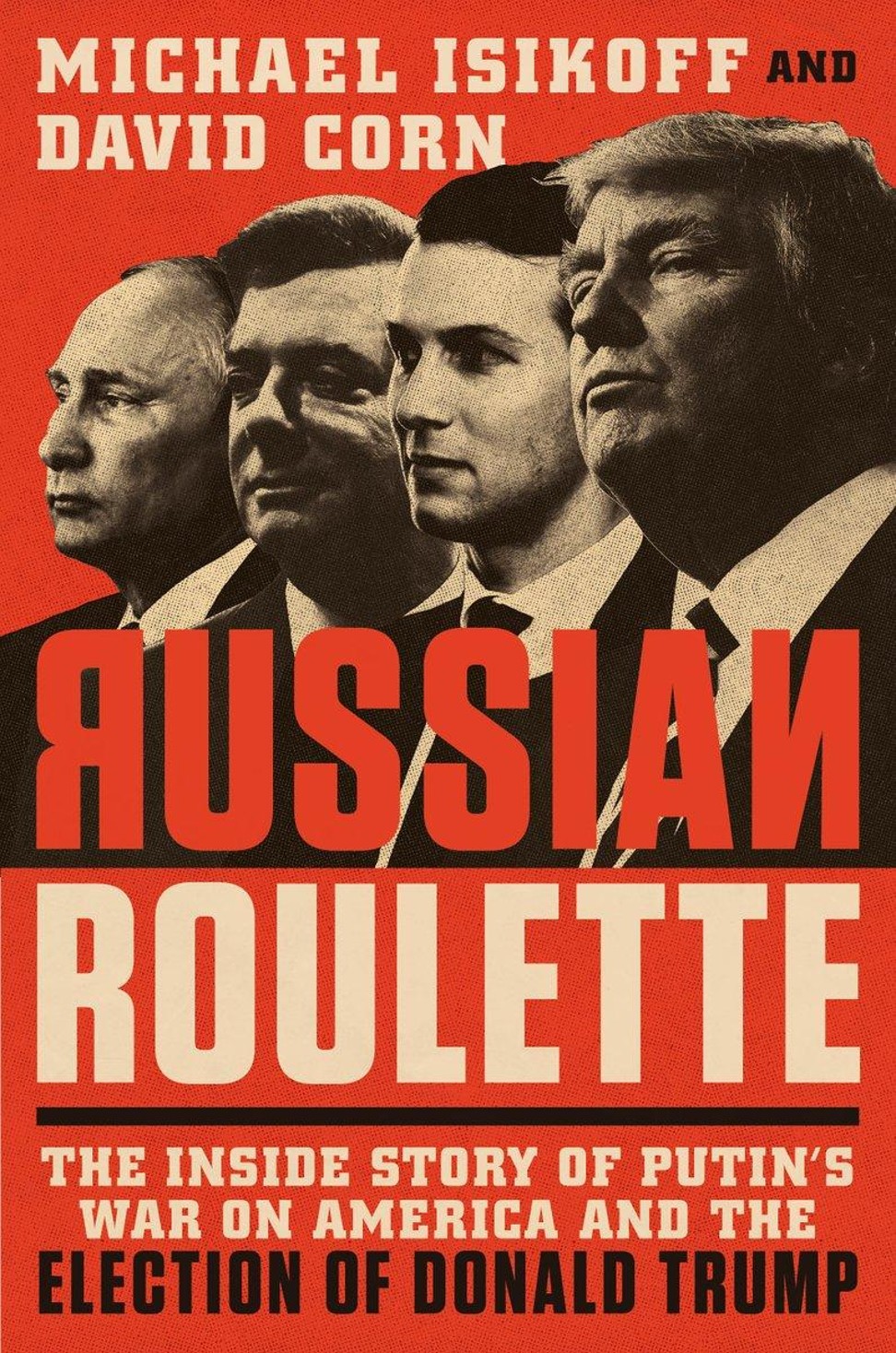 Russian Roulette by Michael Isikoff and David Corn.